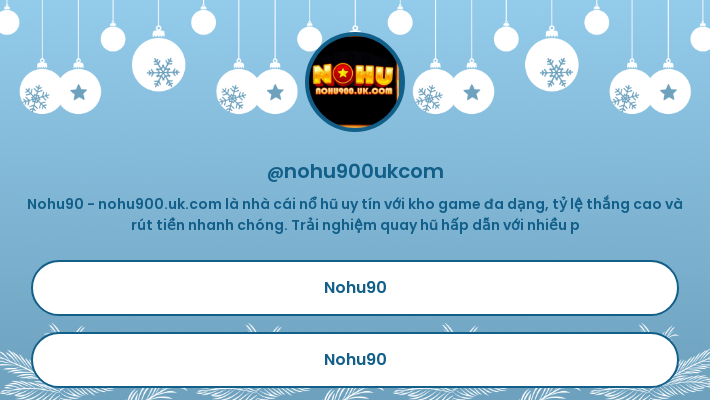 Nohu90 - Nhà chiếc đáng tin cậy mang đến hưởng thụ nổ hũ đỉnh điểm